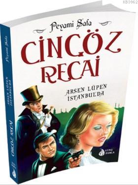 Cingöz Recai; Arsen Lüpen İstanbul'da | Peyami Safa | Genç Damla Yayın