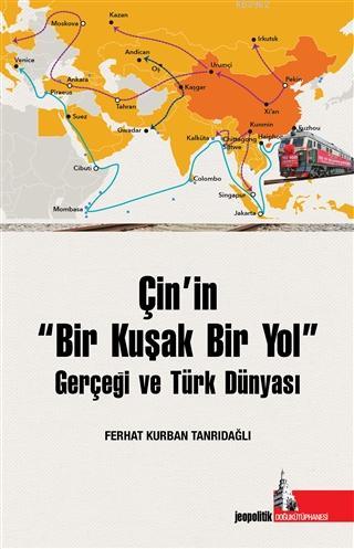 Çin'in Bir Kuşak Bir Yol Gerçeği ve Türk Dünyası | Ferhat Kurban Tanrı