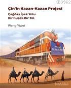 Çin'in Kazan - Kazan Projesi Çağdaş İpek Yolu - Bir Kuşak Bir Yol | Wa