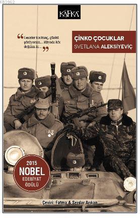 Çinko Çocuklar | Svetlana Aleksıyevıç | Kafka Yayınevi