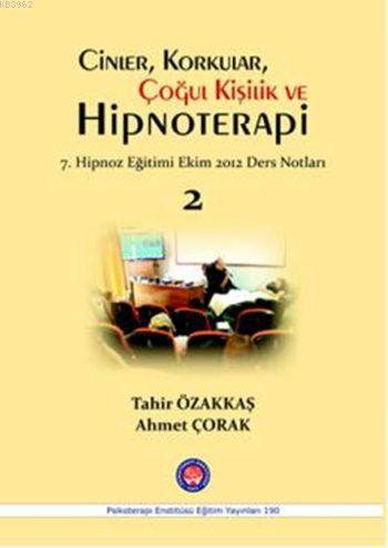 Cinler, Korkular, Çoğul Kişilik ve Hipnoterapi 2; 7. Hipnoz Eğitimi Ek