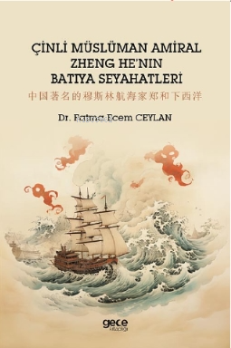 Çinli Müslüman Amiral Zheng He'nın Batıya Seyahatleri | Fatma Ecem Cey