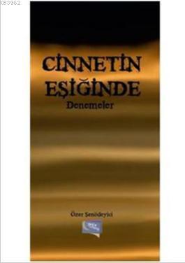 Cinnetin Eşiğinde | Özer Şenödeyici | Gece Kitaplığı Yayınları