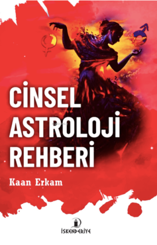 Cinsel Astroloji Rehberi | Kaan Erkam | İskenderiye Kitap