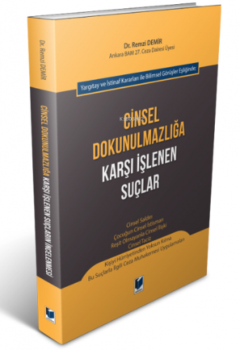 Cinsel Dokunulmazlığa Karşı İşlenen Suçlar | Remzi Demir | Adalet Yay