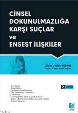 Cinsel Dokunulmazlığa Karşı Suçlar ve Ensest İlişkiler | Ahmet Ceylani