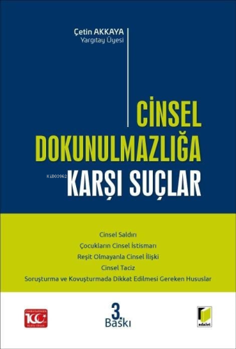 Cinsel Dokunulmazlığa Karşı Suçlar | Çetin Akkaya | Adalet Yayınevi