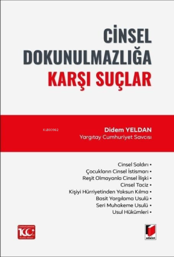 Cinsel Dokunulmazlığa Karşı Suçlar | Didem Yeldan | Adalet Yayınevi