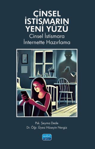 Cinsel İstismarın Yeni Yüzü;Cinsel İstismara İnternette Hazırlama | Şe