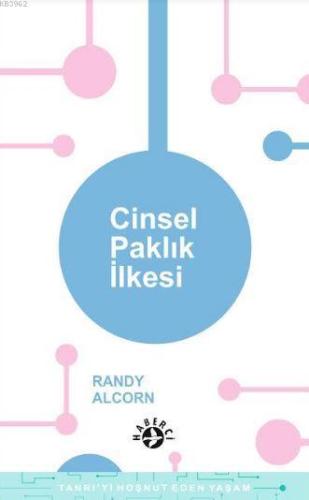 Cinsel Paklık İlkesi | Randy Alcorn | Haberci Basın Yayın