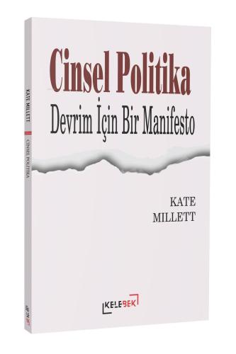 Cinsel Politika: Devrim İçin Bir Manifesto | Kate Millett | Kelebek Ya