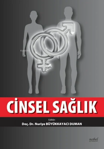 Cinsel Sağlık | Nuriye Büyükkayacı Duman | Nobel Tıp Kitabevi