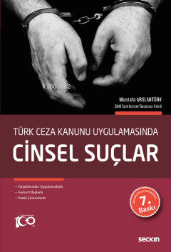 Cinsel Suçlar;Yargılamadan Uygulamalarla Somut Olaylarla Pratik Çözüml