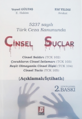 Cinsel Suçlar | Veysel Gültaş | Bilge Yayınevi - Hukuk Yayınları