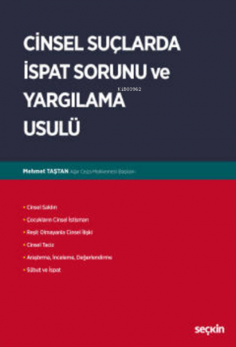 Cinsel Suçlarda İspat Sorunu ve Yargılama Usulü | Mehmet Taştan | Seçk