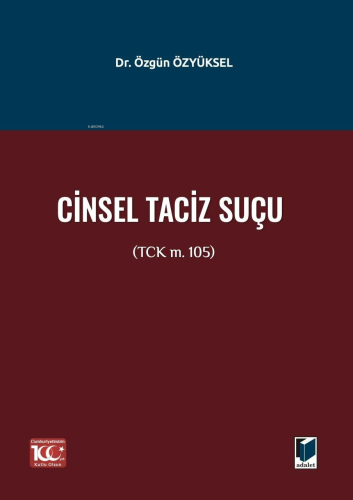 Cinsel Taciz Suçu (TCK m. 105) | Özgün Özyüksel | Adalet Yayınevi