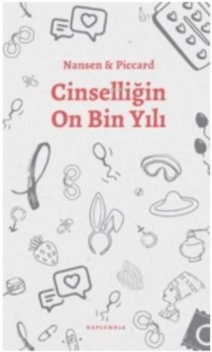 Cinselliğin On Bin Yılı | Nansen & Piccard | Kaplumbaa Kitap