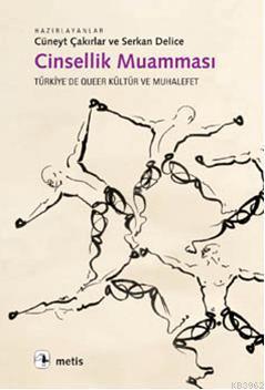 Cinsellik Muamması; Türkiye'de Queer Kültür ve Muhalefet | Cüneyt Çakı