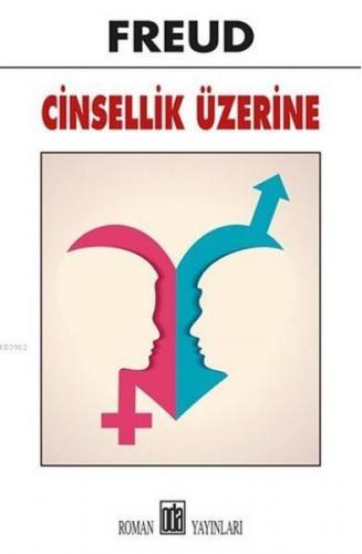 Cinsellik Üzerine | Sigmund Freud | Oda Yayınları