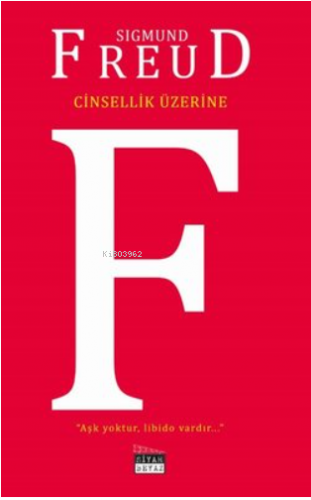 Cinsellik Üzerine | Sigmund Freud | Siyah Beyaz Yayınları