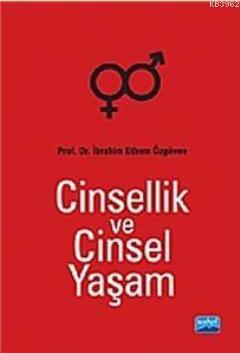 Cinsellik ve Cinsel Yaşam | İbrahim Ethem Özgüven | Nobel Akademik Yay