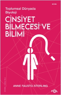 Cinsiyet Bilmecesi ve Bilimi | Anne Fausto Sterling | Fol Kitap