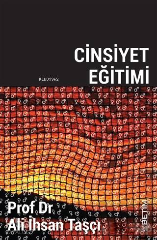 Cinsiyet Eğitimi | Ali İhsan Taşçı | (Betim) Beşikçizade Tıp ve İnsani