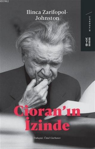 Cioran'ın İzinde | Ilinca Zarifopol - Johnston | Ketebe Yayınları