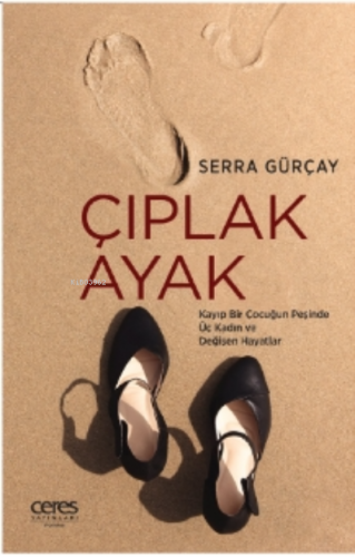 Çıplak Ayak | Serra Gürçay | Ceres Yayınları