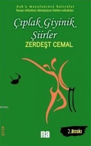 Çıplak Giyinik Şiirler | Zerdeşt Cemal | Na Yayınları / Weşanen Na