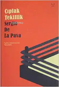 Çıplak Tekillik | Sergio De La Pava | Yedi Yayınları