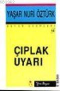 Çıplak Uyarı | Yaşar Nuri Öztürk | Yeni Boyut Yayınları