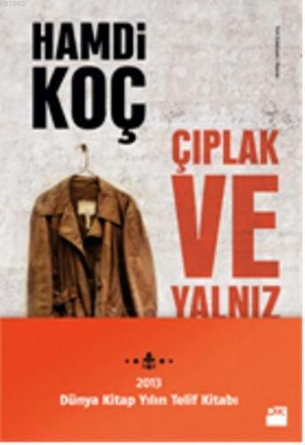 Çıplak ve Yalnız | Hamdi Koç | Doğan Kitap