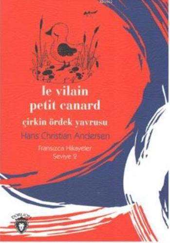 Çirkin Ördek Yavrusu - Fransızca Hikayeler Seviye 2 | Hans Cristian An