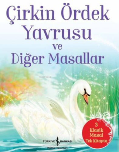 Çirkin Ördek Yavrusu ve Diğer Masallar | Nick Oliver | Türkiye İş Bank