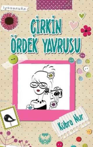 Çirkin Ördek Yavrusu | Kübra Nur | Agapi Yayınları