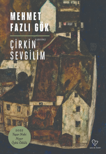 Çirkin Sevgilim | Mehmet Fazlı Gök | Varlık Yayınları