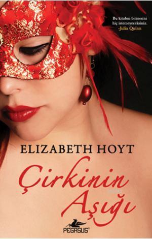 Çirkinin Aşığı | Elizabeth Hoyt | Pegasus Yayıncılık