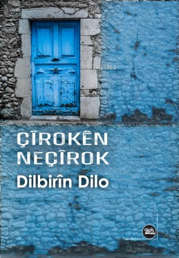 Çîrokên Neçîrok | Dilbirîn Dilo | Na Yayınları / Weşanen Na