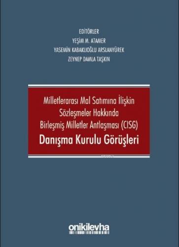 CISG Danışma Kurulu Görüşleri | Yeşim M. Atamer | On İki Levha Yayıncı