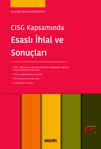 CISG Kapsamında Esaslı İhlal ve Sonuçları | Deniz Damla Eroğlu | Seçki