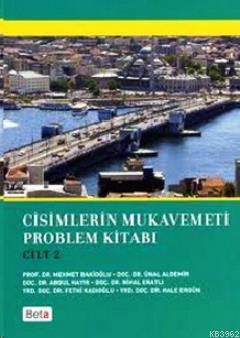 Cisimlerin Mukavemeti Problem Kitabı (Cilt 2) | Mehmet Bakioğlu | Beta