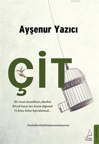 Çit | Ayşenur Yazıcı | Destek Yayınları