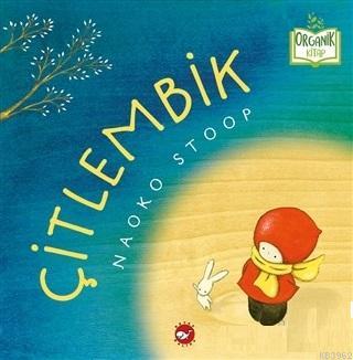 Çitlembik | Naoko Stoop | Beyaz Balina Yayınları