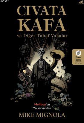 Cıvata Kafa ve Diğer Tuhaf Vakalar | Mike Mignola | Kara Karga Yayınla