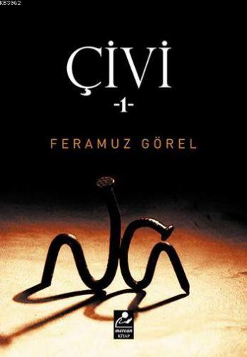 Çivi -1 | Feramuz Görel | Mercan Kitap