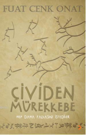 Çividen Mürekkebe; Hep daha fazlasını istediler | Fuat Cenk Onat | Cin