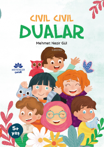 Cıvıl Cıvıl Dualar | Mehmet Nezir Gül | Mevsimler Kitap