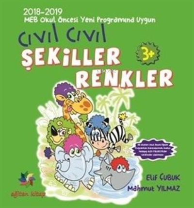 Cıvıl Cıvıl Renkler ve Şekiller MEB Okul Öncesi Yeni Programına Uygun 