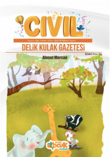 Cıvıl Delik Kulak Gazetesi | Ahmet Mercan | Siyer Çocuk